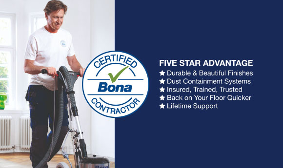 The Five Star Advantage of a Bona Certified Contractor